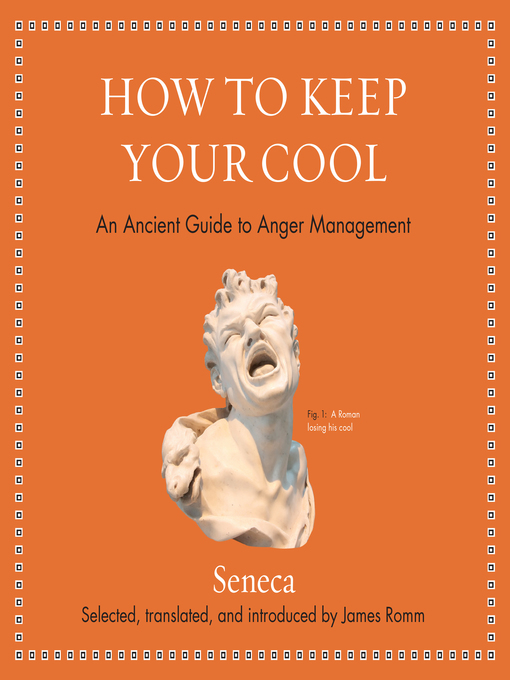 Title details for How to Keep Your Cool by Seneca - Available